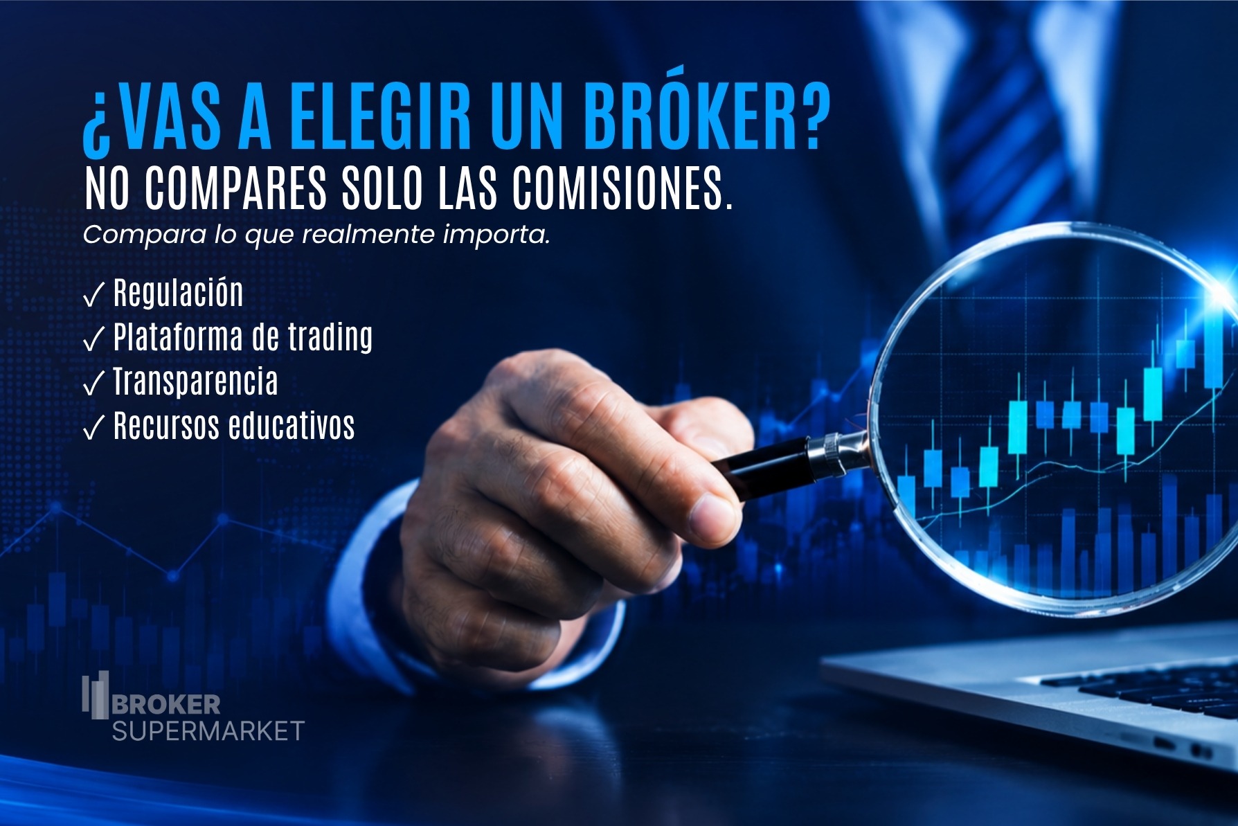 ¿Cómo Elegir un Bróker? Aspectos que los Inversores Experimentados Tienen en Cuenta